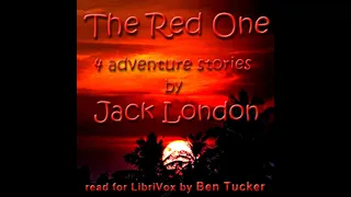 The Red One by Jack London read by Ben Tucker | Full Audio Book