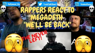 Rappers React To Megadeth "We'll Be Back"!!!