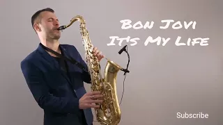 Bon Jovi - It's My Life [Saxophone Cover] by Juozas Kuraitis