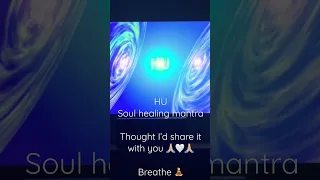 Soul healing HU Mantra with love and blessings 🙏🏼🤍🙏🏼