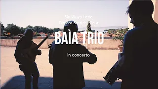 Dimore Storiche Tour 2020 / Baìa Trio in concerto a Palazzo Del Drago Bolsena