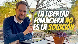 Por qué la libertad financiera no es la solución