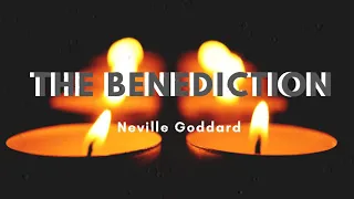 Neville Goddard: THE BENEDICTION (Rare Neville Lecture)