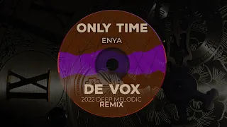 Enya - Only Time ( De Vox Deep Melodic Remix 2022 ) Unreleased Version