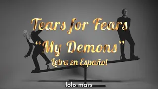 Tears for Fears - My Demons | Letra en Español.