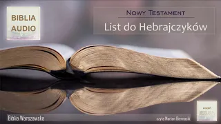 LIST DO HEBRAJCZYKÓW (Biblia Warszawska) - czyta Marian Biernacki
