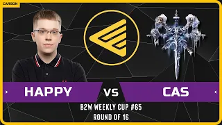 WC3 - B2W Weekly Cup #65 - Round of 16: [UD] Happy vs Cas [UD]