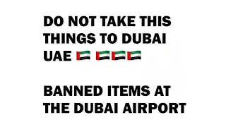 Banned Items At The Dubai Airport | Things To Avoid Packing When Flying