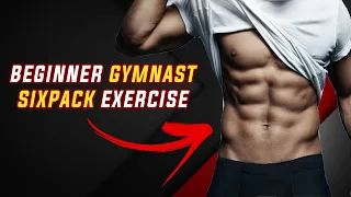 Best BEGINNER Gymnast SIXPACK Exercise