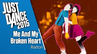 Just Dance 2015: Me And My Broken Heart (Challengers)