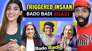 Triggered Insaan - Bado Badi Roast ft. Ashish Chanchlani Reaction !!