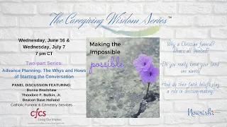 The Caregiving Wisdom Series: Part 2 - Making the Impossible Possible