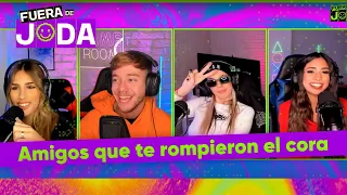 ¿Alguna vez un amigo/a te rompió el corazón? 💔 - #fueradejoda COMPLETO 12/06/2023