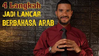 Empat Langkah Jadi Lancar Berbahasa Arab