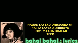 bahal bahal channel lyrics codkii xaliimo Khaliif magool jacayl dhiig malagu qoray yasalaam