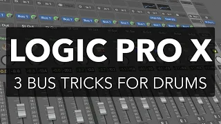 Logic Pro X - 3 Bus Tricks for Mixing Drums