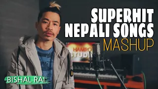 BISHAL RAI || SUPERHIT NEPALI SONGS MASHUP COVER 2021 || 10 SONGS IN 1 BEAT