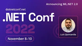 Announcing ML.NET 2.0 | .NET Conf 2022