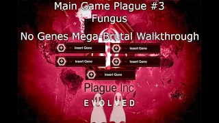 Plague Inc Evolved: Fungus Walkthrough(Mega-Brutal)(No Genes)