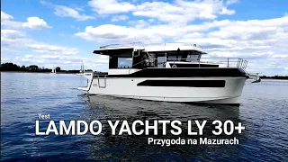 Test jachtu motorowego LAMDO YACHTS LY 30+ Odc. 1 Przygoda na Mazurach
