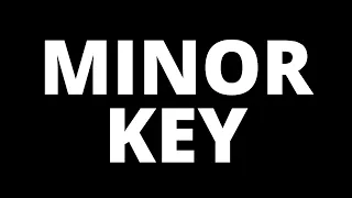 Minor Keys Explained - Complete Beginners Guide