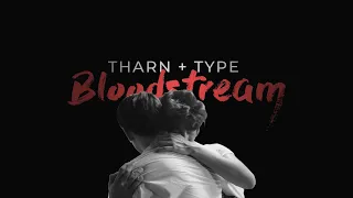 Bloodstream | Tharn + Type