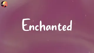 Taylor Swift - Enchanted (Lyrics) | Ed Sheeran, Passenger,... (Mix Lyrics)