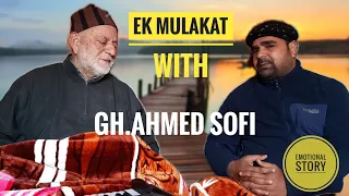 Ek Mulakat With Famous Sufi Singer Gh.Ahmed Sofi | Interview By Khalid Muntazir | Gh Ahmed Kachroo