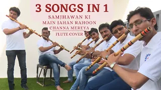 Samjhawan Ki | Channa Mereya | Main Jahan Rahoon | Flute Mashup Cover by Suresh Kalathiya