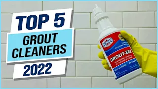 Top 5 Best Grout Cleaners 2023