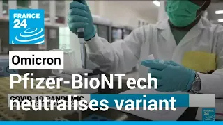 BioNTech, Pfizer vaccine neutralises Omicron with three shots, companies say • FRANCE 24 English