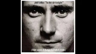Phil Collins - In The Air Tonight (State Azure & Redge Extended Remix)