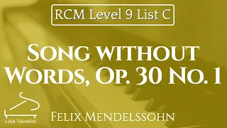 Song without Words, Op. 30 No. 1 by Felix Mendelssohn (RCM Level 9 List C - 2015 Celebration Series)