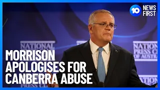 Scott Morrison Apologises Over Abuse In Parliament | 10 News First
