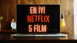 Netflix'te İzlemen Gereken En İyi 5 FİLM ! Netflix'te İzlenmesi Gereken Filmler !🎞️