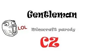 Gentleman Minecraft parody CZ