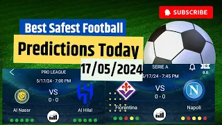 Soccer predictions for today 17/5/2024| betting predictions #football betting tips #daily betting