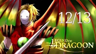 Cry Streams: The Legend of Dragoon [Session 12/13]