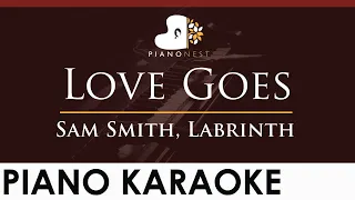 Sam Smith, Labrinth - Love Goes - HIGHER Key (Piano Karaoke Instrumental)