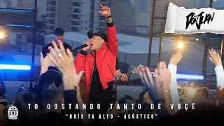 11. MC Don Juan - To Gostando tanto de você (Nóis Tá Alto - Acústico) T Beatz / Atacama Boys