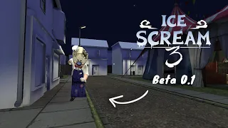 EXCLUSIVE | Ice Scream 3 first version | Beta developer version 0.1