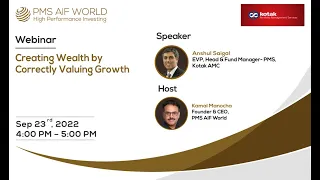 Creating Wealth by Correctly Valuing Growth | PMS AIF World x Kotak Mahindra AMC | PMS AIF WORLD