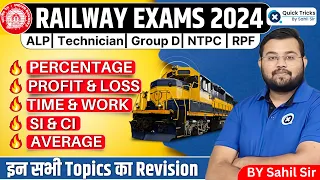 RAILWAY EXAMS 2024 | Percentage, Profit & Loss, SI & CI, Average, Time & Work  Revision Class .