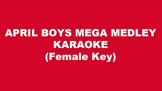 April Boys Mega Medley Karaoke Female Key
