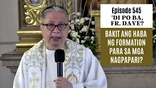 #dipobafrdave (Ep. 545) - BAKIT ANG HABA NG FORMATION PARA SA MGA NAGPAPARI?