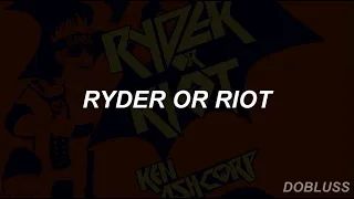 Ryder or Riot - Ken Ashcorp // [ Sub Español + Lyrics ] //