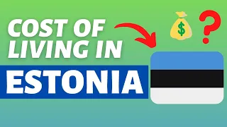 Cost of Living in Estonia | Monthly expenses and prices in Estonia