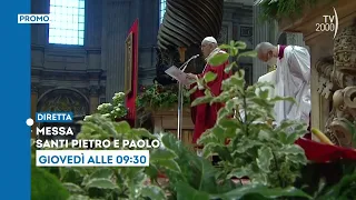 Messa Santi Pietro e Paolo celebrata da Papa Francesco - Giovedì 29 giugno ore 9.30 su Tv2000