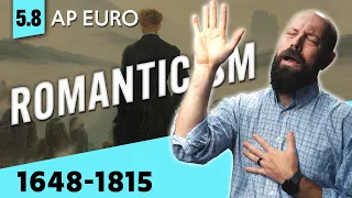 ROMANTICISM, Explained [AP Euro Review—Unit 5 Topic 8]