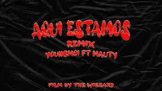 (Video oficial) aquí estamos remix Youngmoi ft @mauty.13